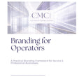 Book cover of 'Branding for Operators' by CMC Operations & Training Consultants with a futuristic hallway design.